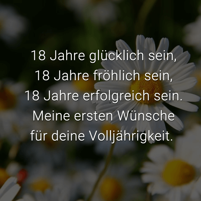 ᐅ Glückwünsche zum 18. Geburtstag Beliebt, lustig & kreativ