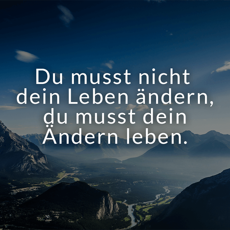 Du Musst Dein Ändern Leben bestyfile