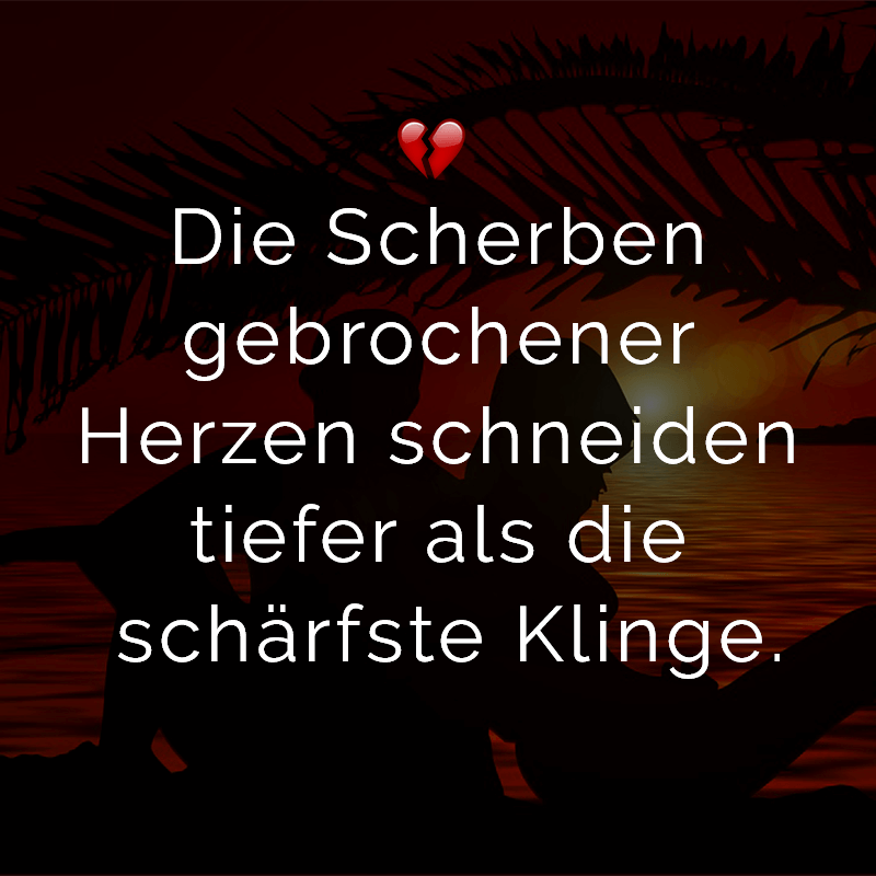 Herz Gebrochen Zitate Leben Zitate