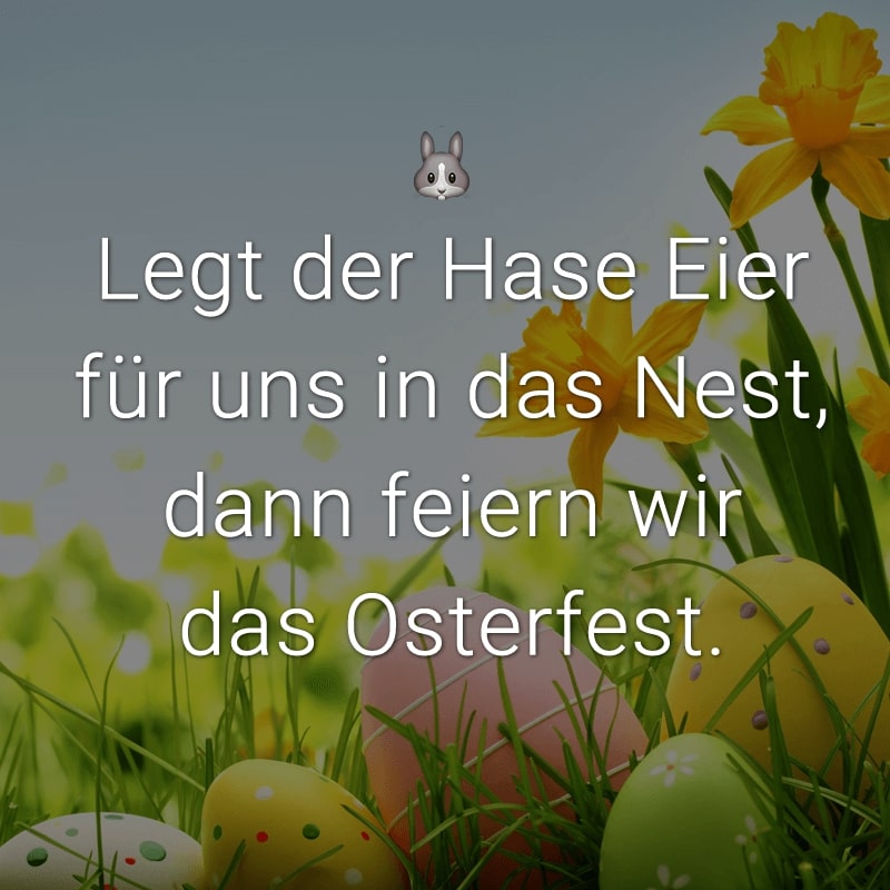 Legt der Hase Eier für uns in das Nest, dann feiern wir das Osterfest.