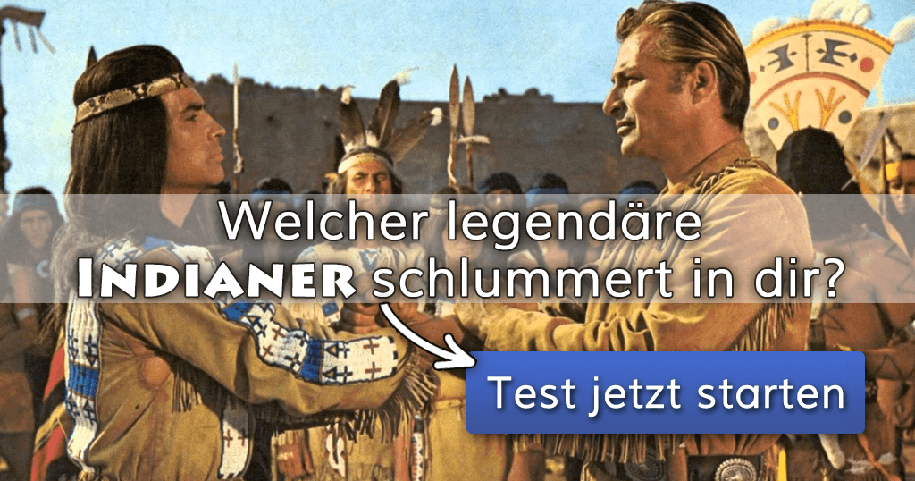 Welcher legendäre Indianer schlummert in dir?