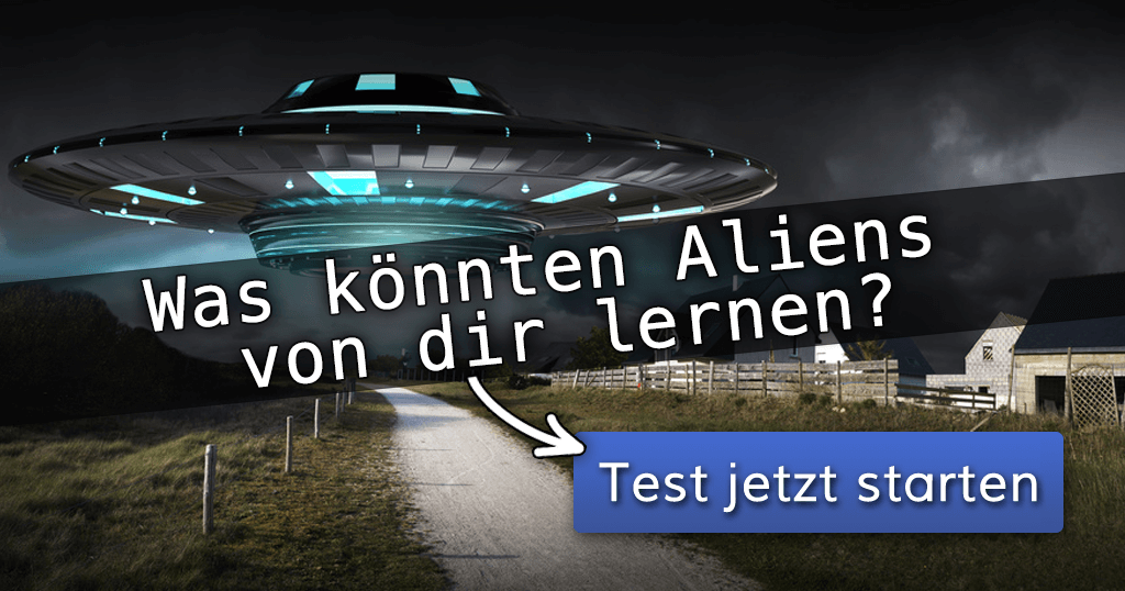 ᐅ Was könnten Aliens von dir lernen?