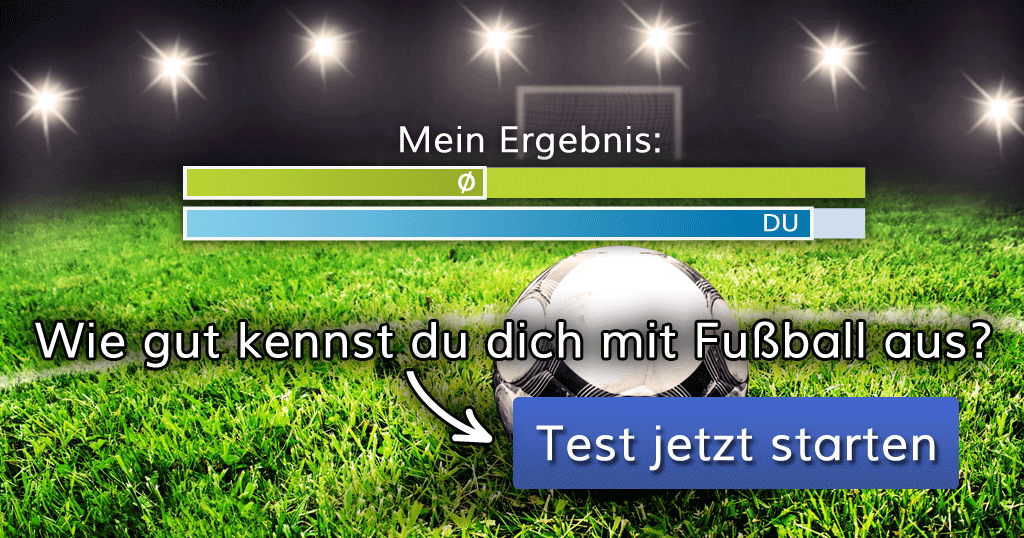 Fußball Quiz Wie gut kennst du dich mit Fußball aus?
