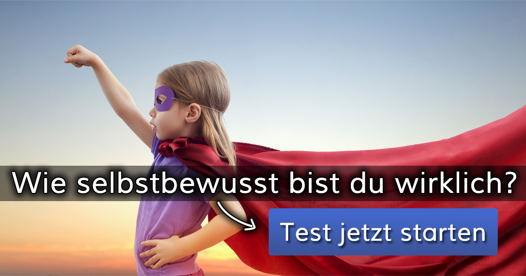 Wie selbstbewusst bist du wirklich?