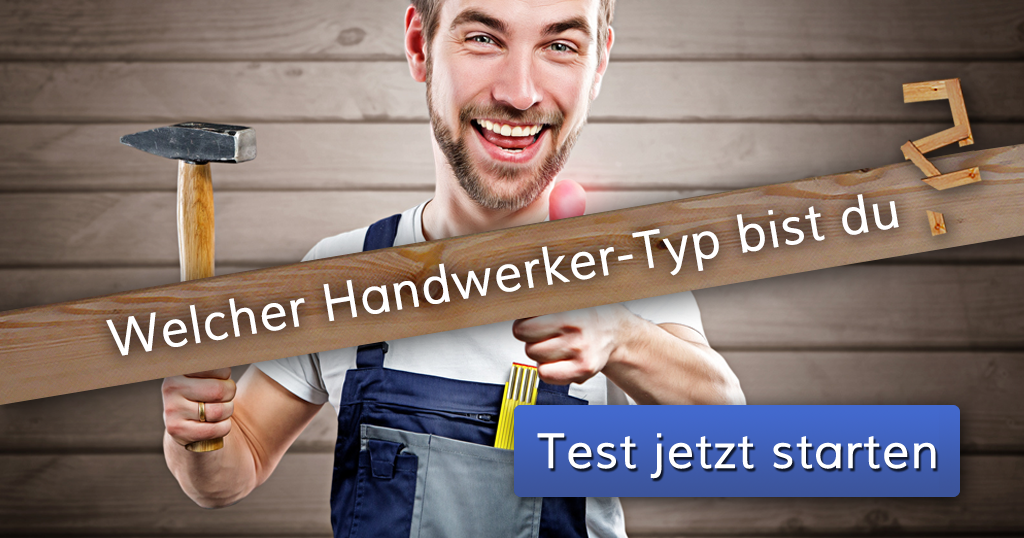 ᐅ Welcher HandwerkerTyp bist du?
