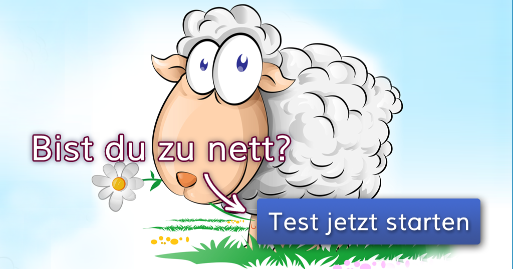 Bist du zu nett?