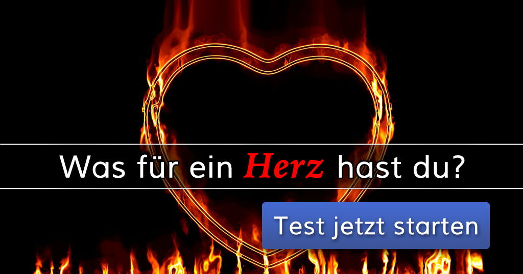 Was für ein Herz hast du?
