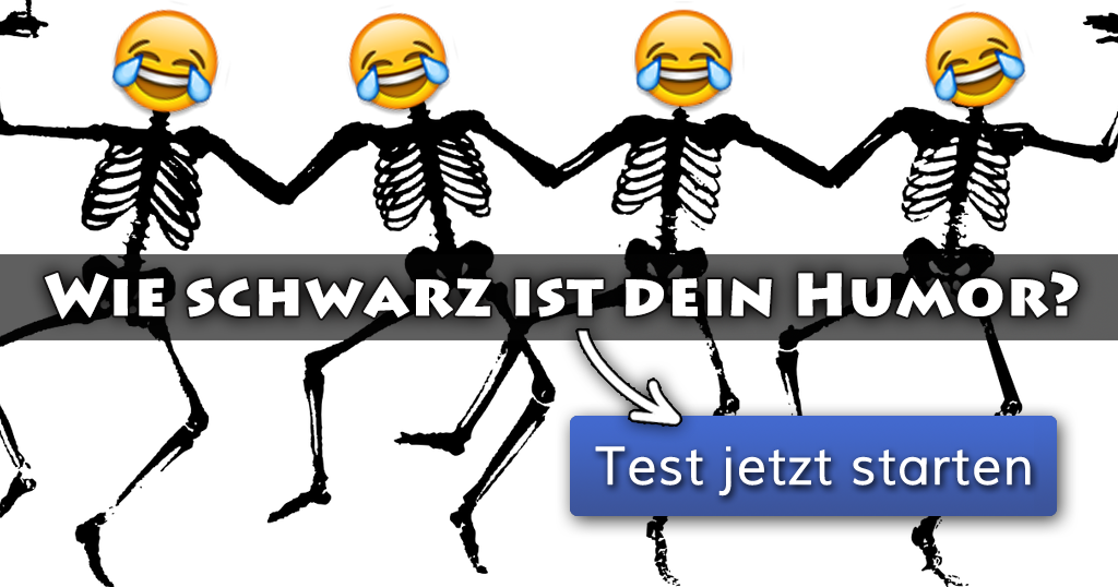 ᐅ Wie schwarz ist dein Humor?