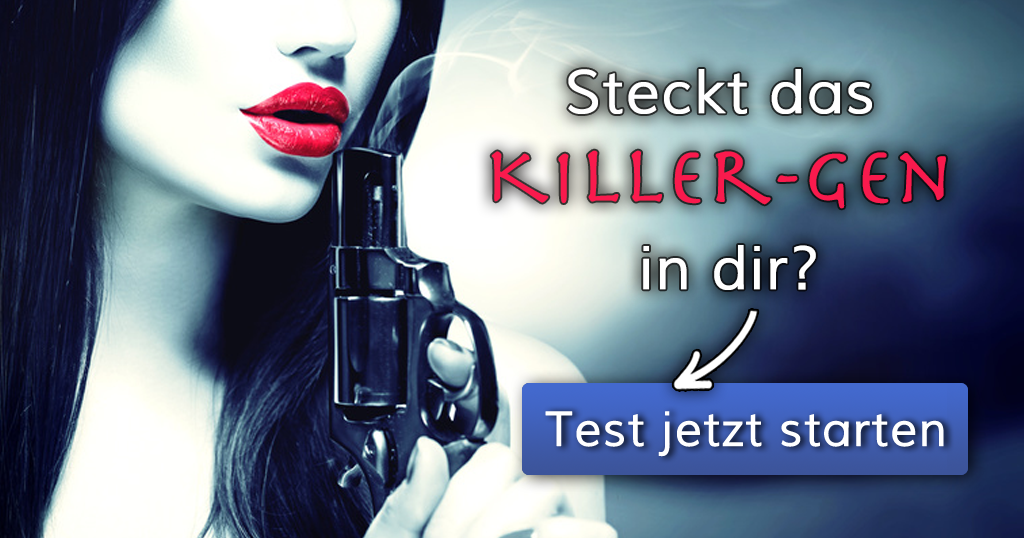Steckt das KillerGen in dir?