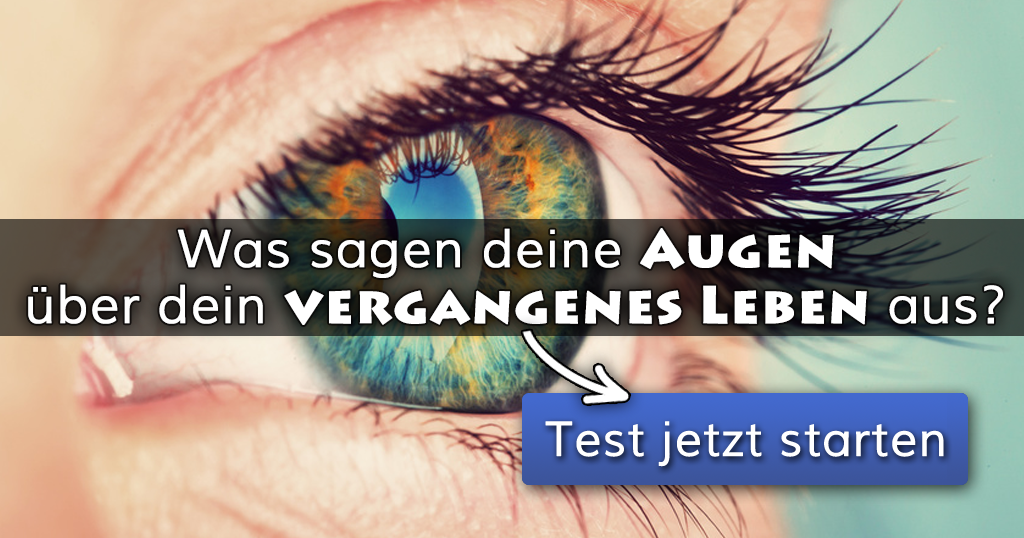 Was sagen deine Augen über dein vergangenes Leben aus?