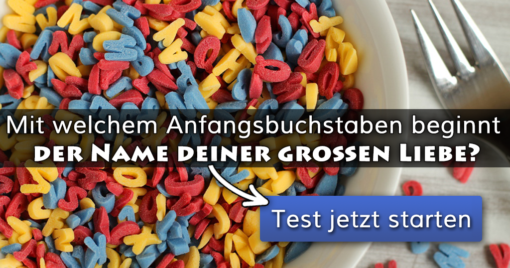 ᐅ Mit welchem Anfangsbuchstaben beginnt der Name deiner großen Liebe?