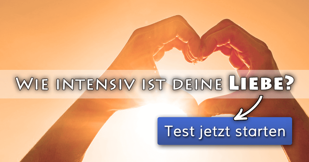 ᐅ Wie intensiv ist deine Liebe?
