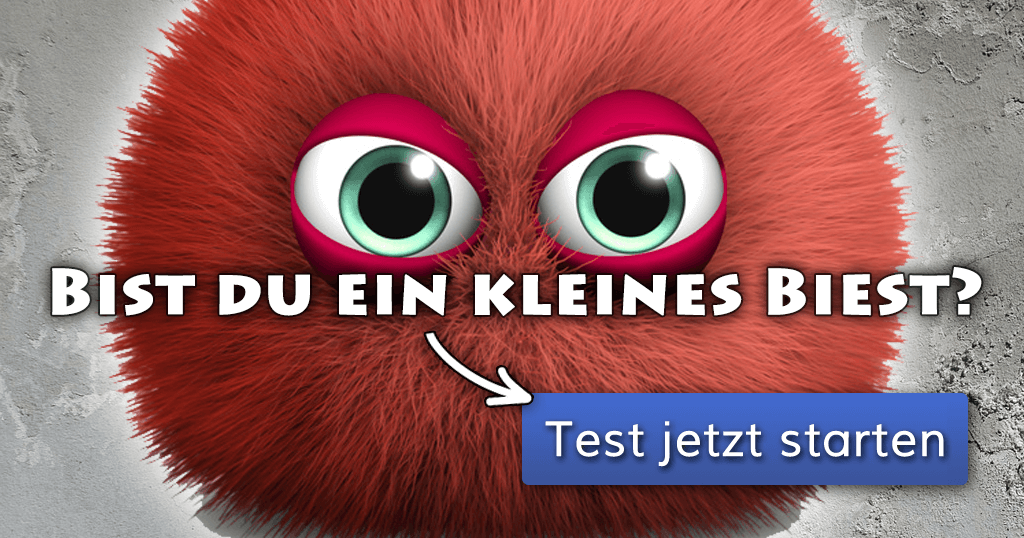 ᐅ Bist du ein kleines Biest?