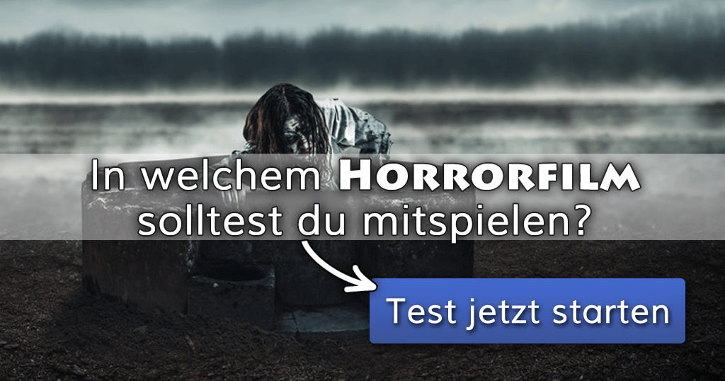 In welchem Horrorfilm solltest du mitspielen?