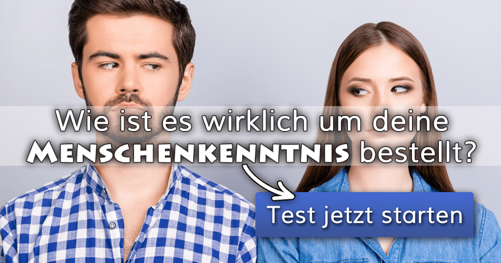 ᐅ Wie ist es wirklich um deine Menschenkenntnis bestellt?