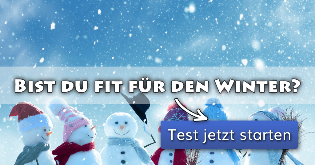 ᐅ Bist du fit für den Winter?