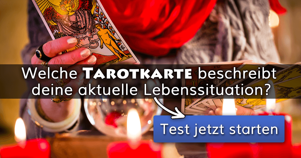 Tarot Test: Welche Tarotkarte beschreibt deine aktuelle Lebenssituation?