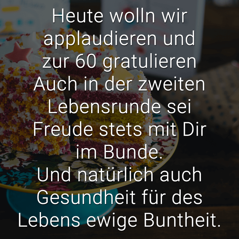 ᐅ Glückwünsche Zum 60 Geburtstag Beliebt Lustig Kreativ