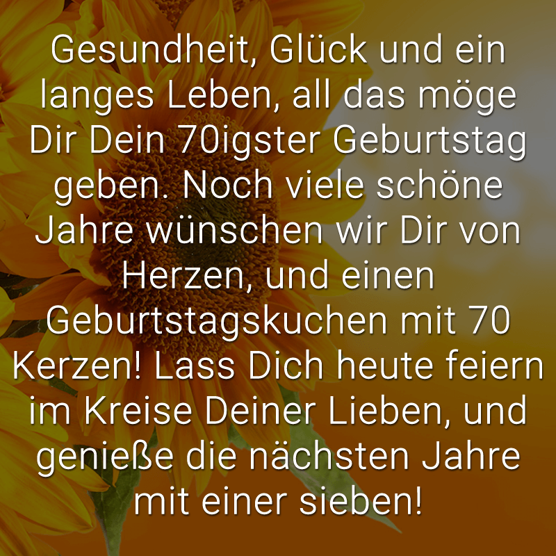 ᐅ Glückwünsche zum 70. Geburtstag Beliebt, lustig & kreativ