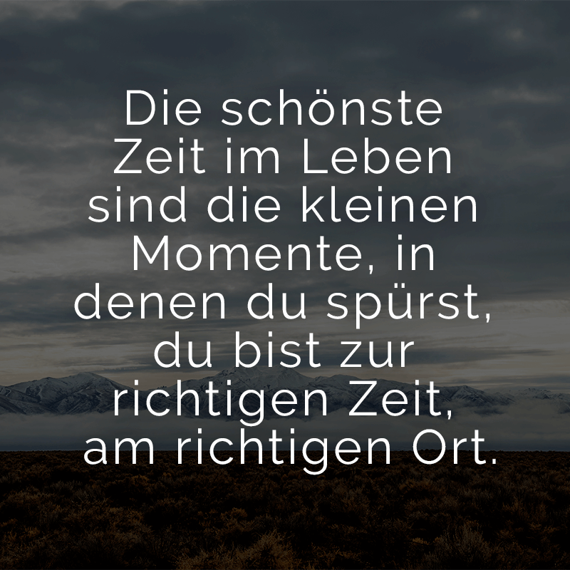 ᐅ Die Schönste Zeit Im Leben Sind Die Kleinen Momente In