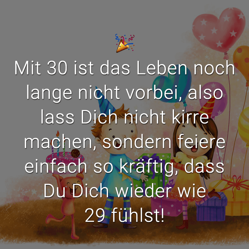 ᐅ Glückwünsche zum 30. Geburtstag Beliebt, lustig & kreativ