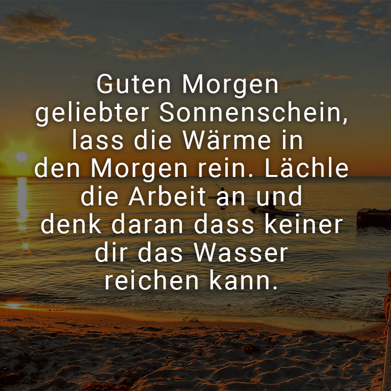 ᐅ Guten geliebter Sonnenschein, lass die Wärme in den