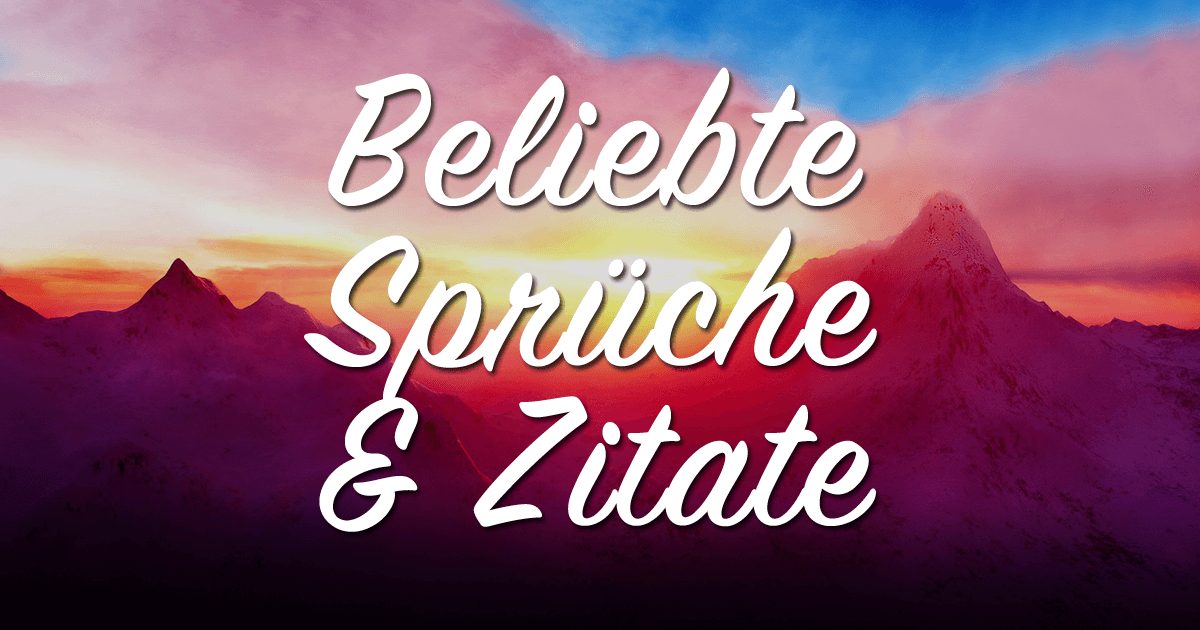 ᐅ Beliebte Spruche Zitate