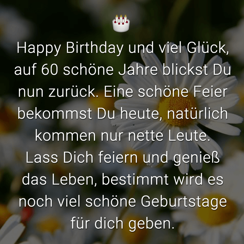 Spruche Zum 60 Geburtstag Kreative Gluckwunsche Zum Gratulieren