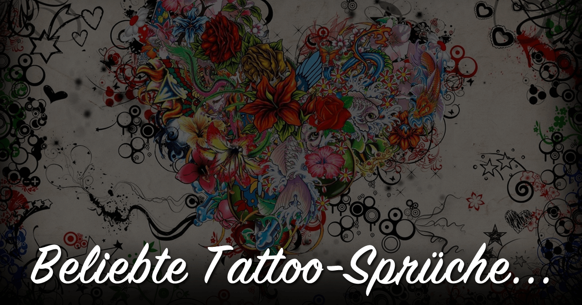 ᐅ Beliebte Tattoo Sprüche Topliste