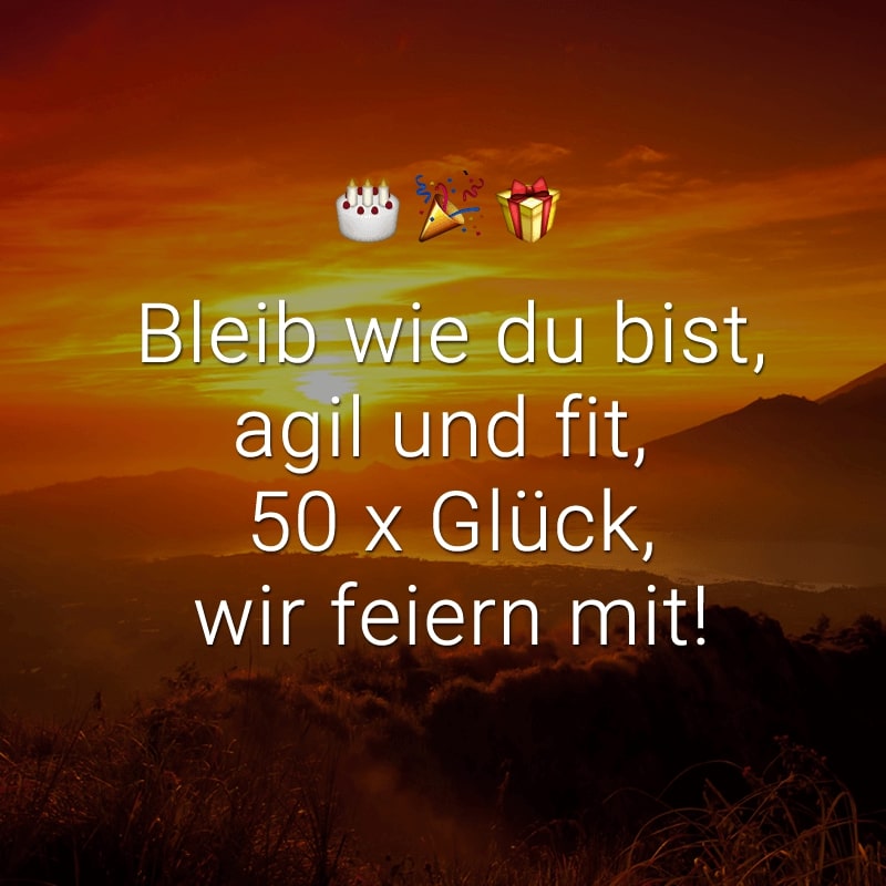 Bleib wie du bist, agil und fit, 50 x Glück, wir feiern mit!