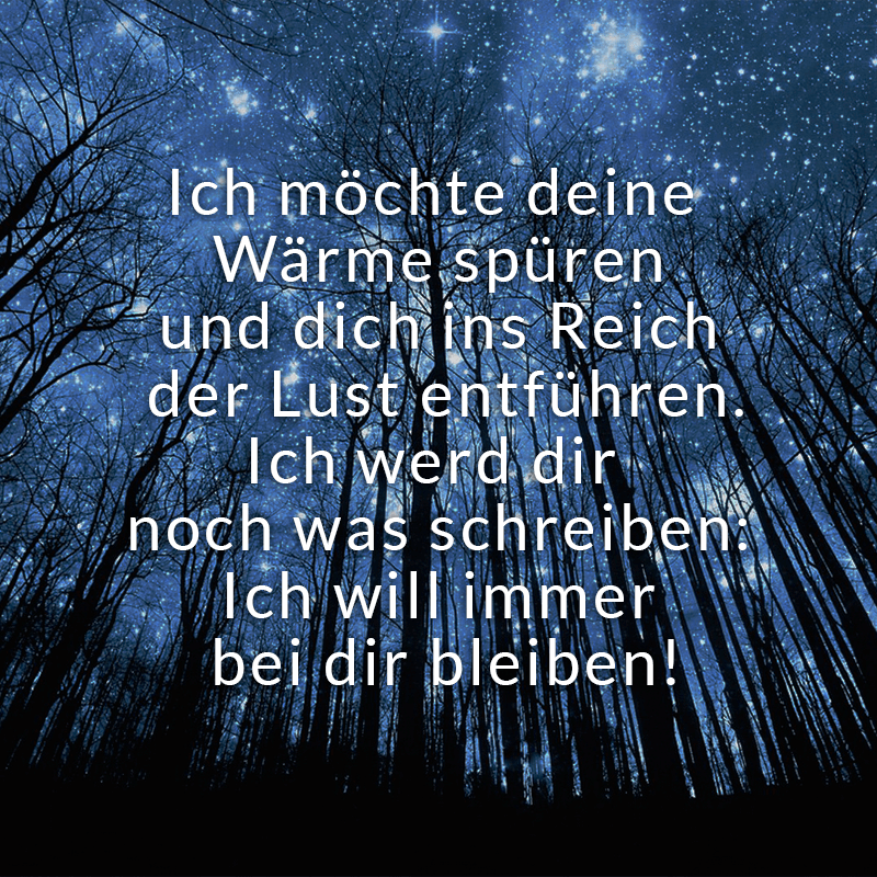 ᐅ Ich möchte deine Wärme spüren und dich ins Reich der Lust entführen. Ich werd dir noch was