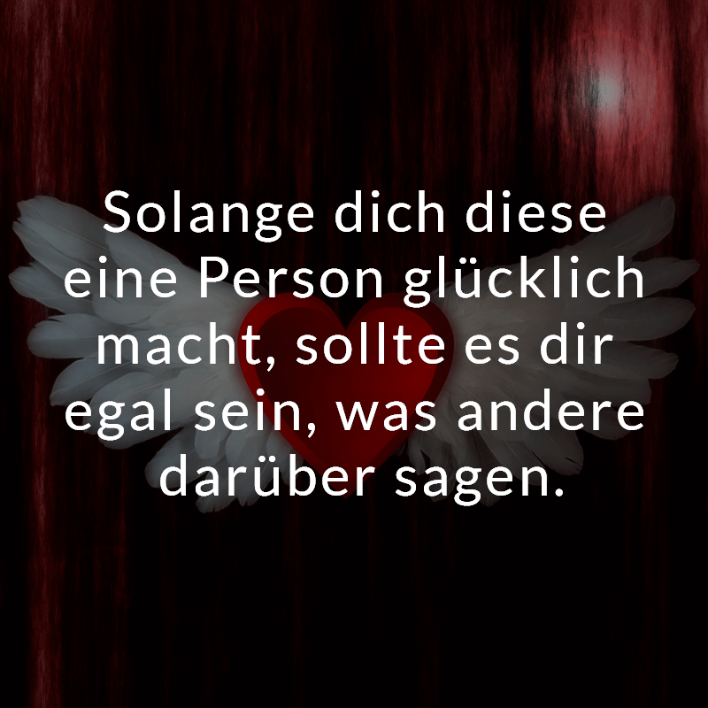 ᐅ Solange dich diese eine Person glücklich macht, sollte es dir egal