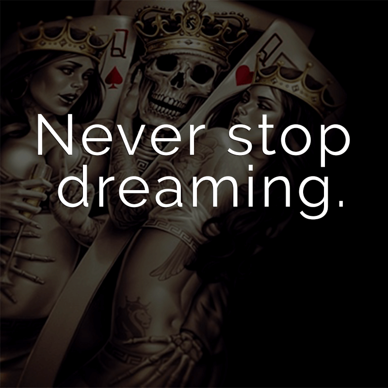 ᐅ Never stop dreaming. (Englisch für Hör niemals auf zu träumen.)