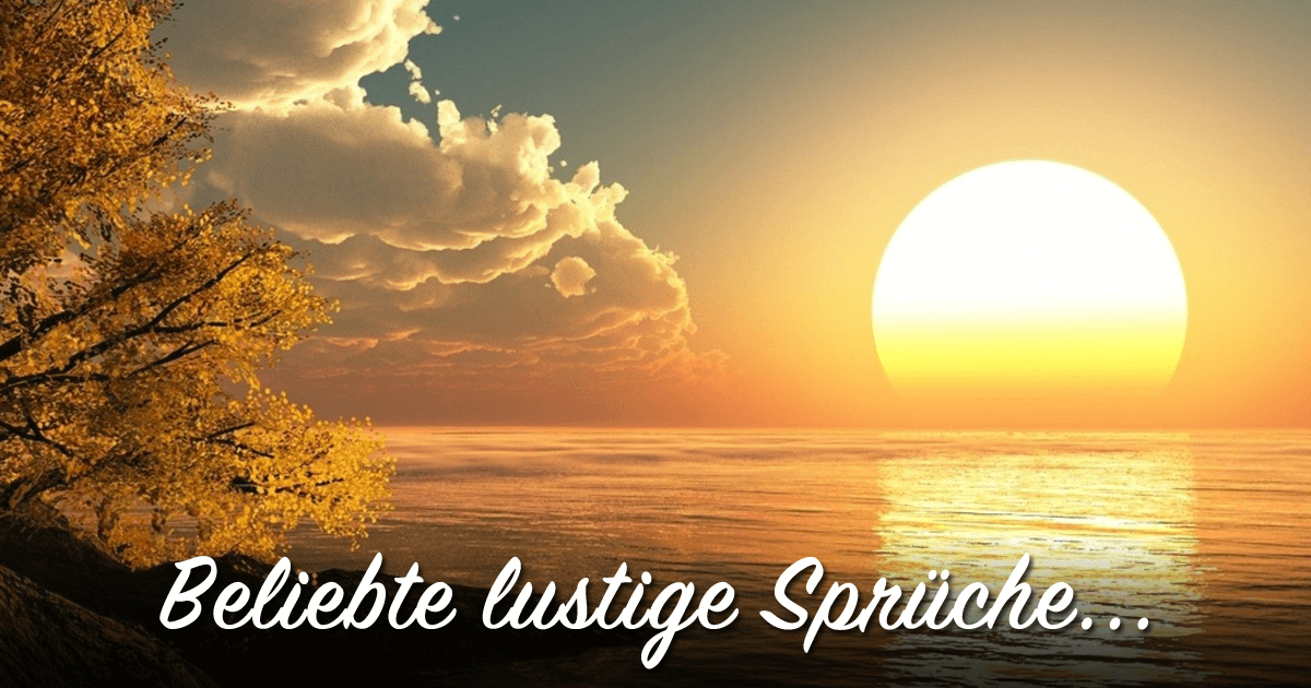 ᐅ Beliebte Lustige Spruche