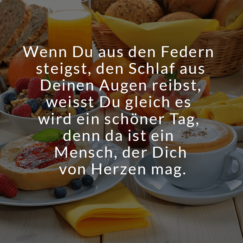 ᐅ Guten Meine erste gute Tag heute... Ein Lächeln für Dich