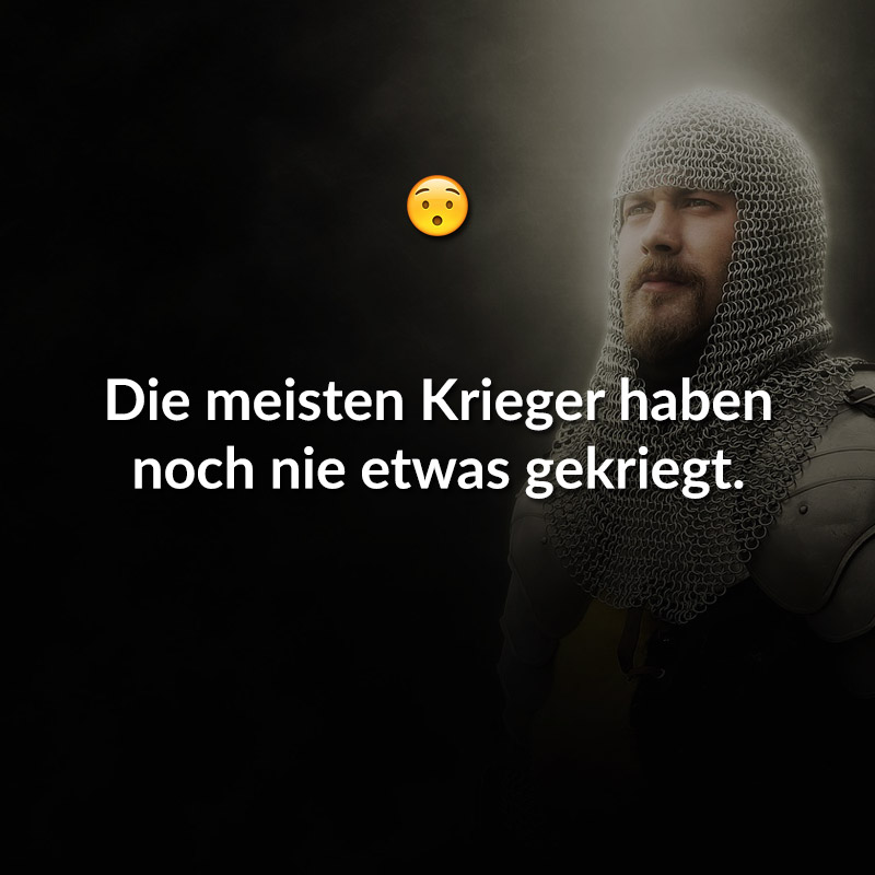 Die meisten Krieger haben noch nie etwas gekriegt.