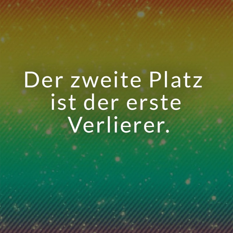 Der zweite Platz ist der erste Verlierer.