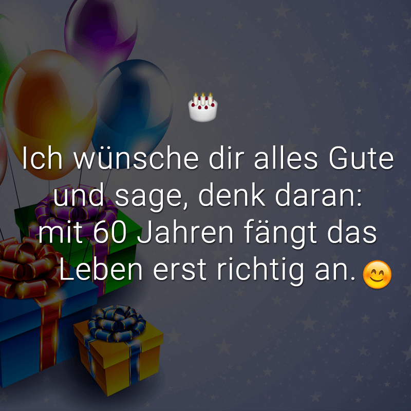 Sprüche 60 Geburtstag Kurz 60 Geburtstag