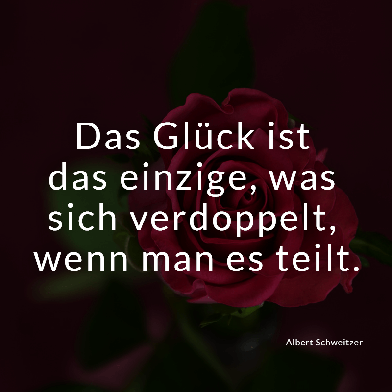 ᐅ Das Glück ist das einzige, was sich verdoppelt, wenn man es teilt